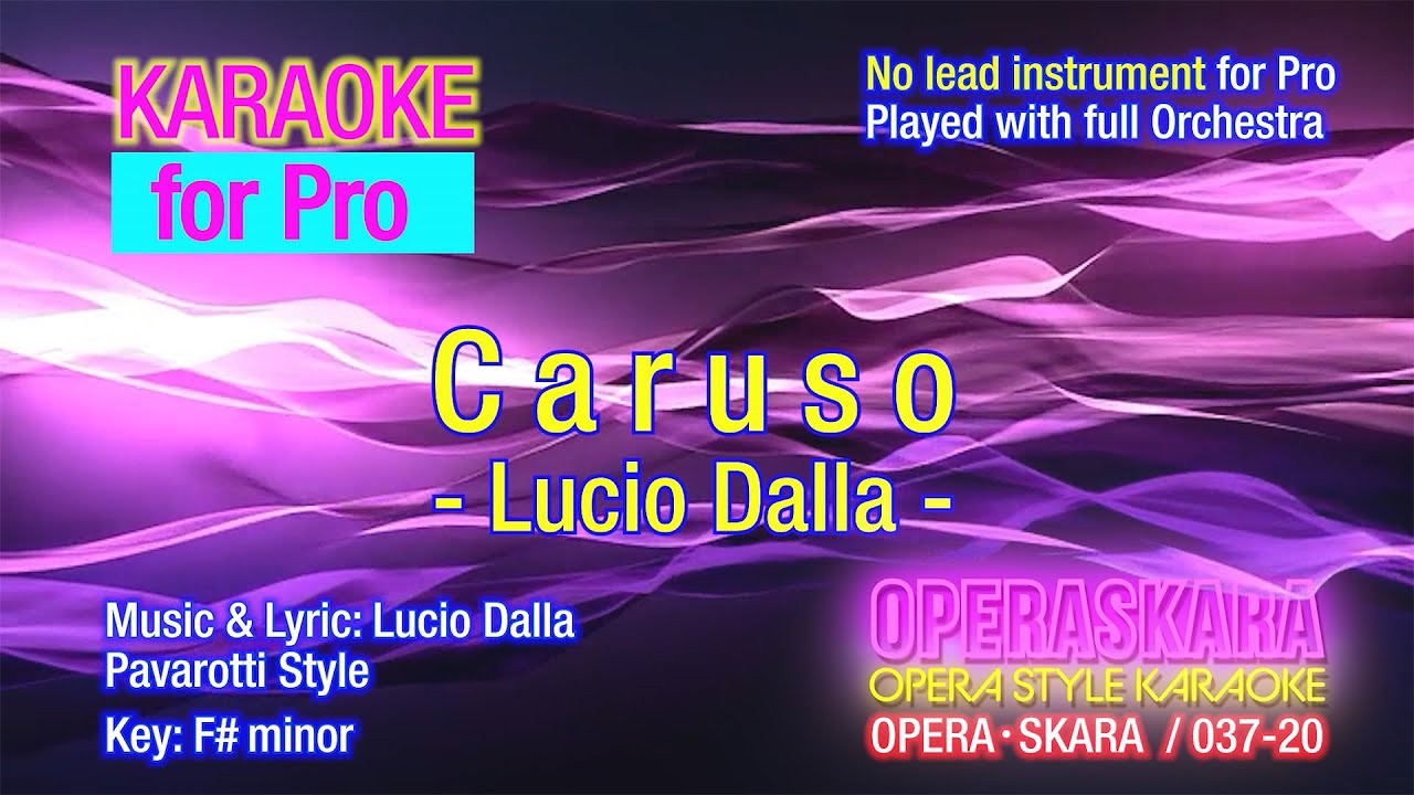 Caruso Karaoke (F#m-Original key) by Lucio Dalla, Pavarotti Style for Pro/Full Orchestra no lead