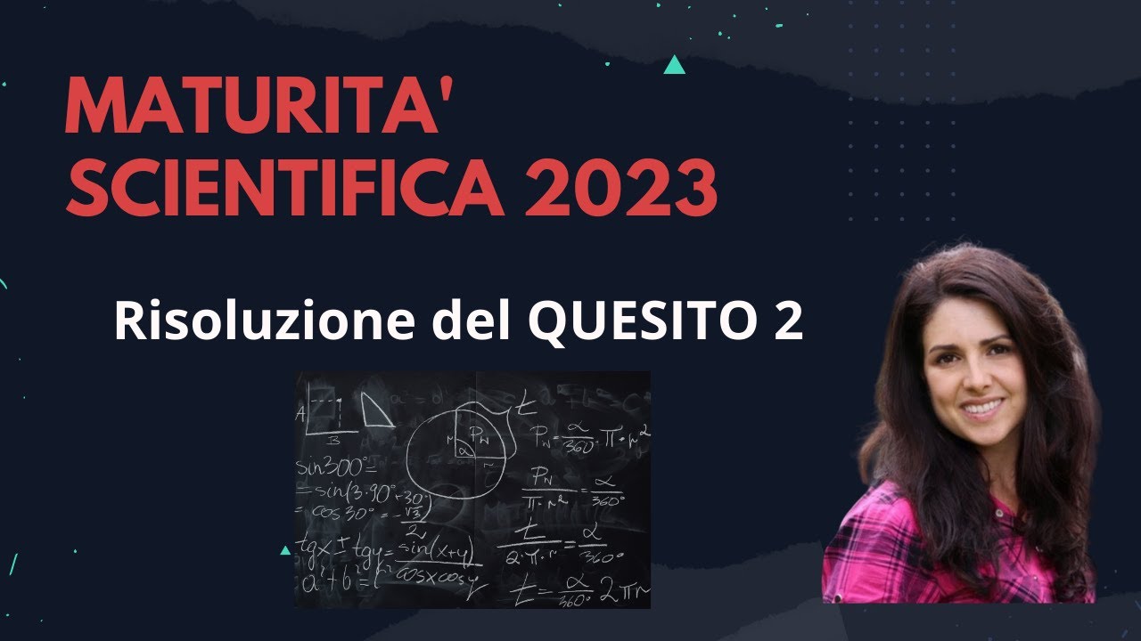 Maturità scientifica 2023 - Soluzione del quesito 2