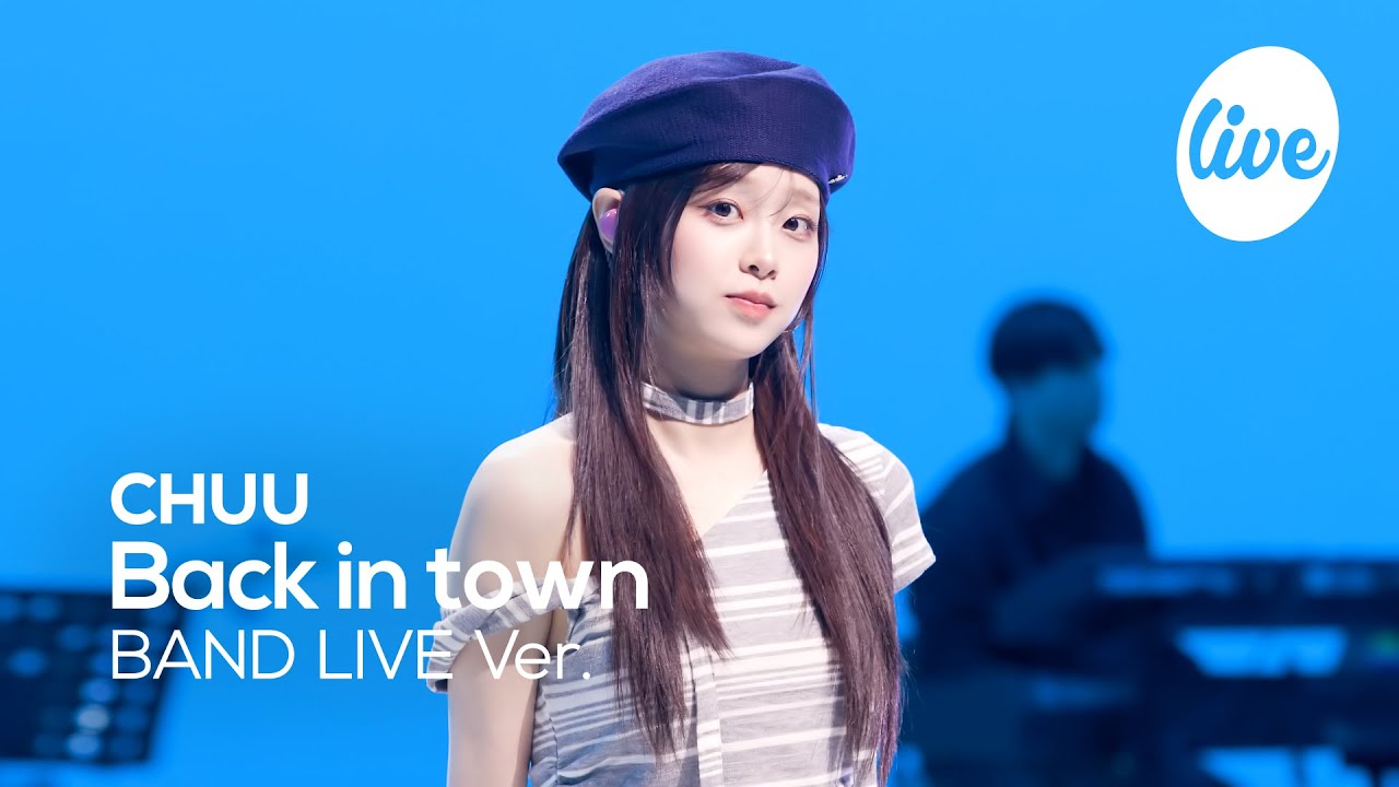 [4K] 츄(CHUU) “Back in town” Band LIVE 내 고향 첫사랑은 츄😽 [it’s KPOP LIVE 잇츠라이브]