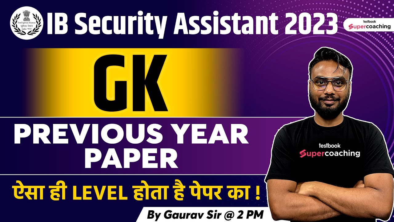 IB Security Assistant Previous Year Paper | IB SA GK Previous Year Question | Gaurav Sir | TESTBOOK