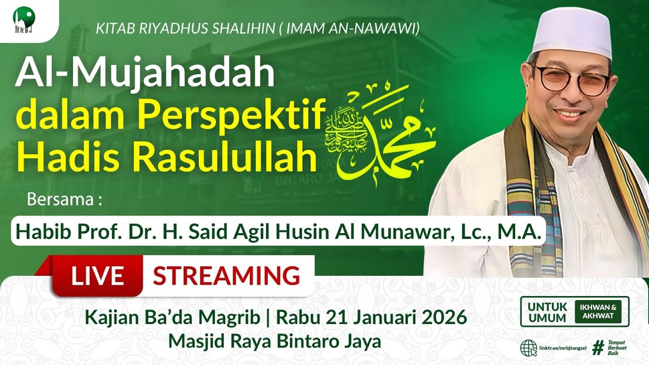 🔴[LIVE] Al-Mujahadah dalam Perspektif Hadis Rasulullah | Prof. Dr. Said Agil Husin Al Munawar Lc MA