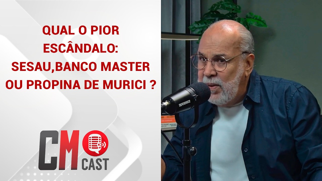 QUAL O PIOR ESCÂNDALO: SESAU, BANCO MASTER OU PROPINA DE MURICI ?