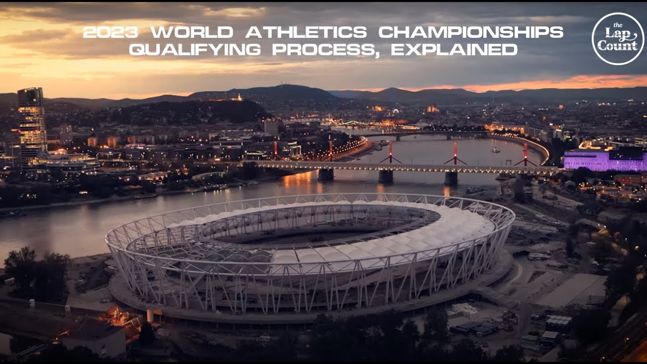 World Athletics Championships 2023 Qualifying Standards Are Crazy  - The Lap Count