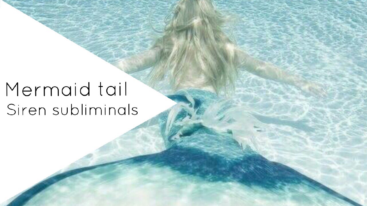 Get a mermaid tail || Subliminal