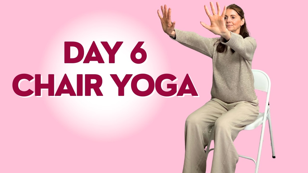 Gentle Chair Yoga for Strength & Balance | Beginners – Day 6