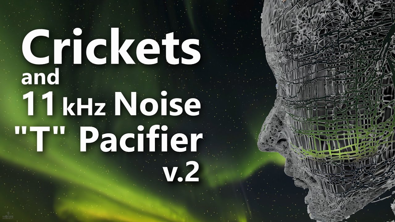 Crickets and the Tinnitus Pacifier 11 kHz Noise Masking