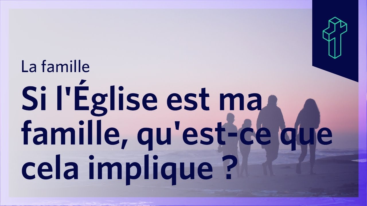 Si l'Eglise est ma famille, qu'est-ce que cela implique ? | Jean 19.25-27