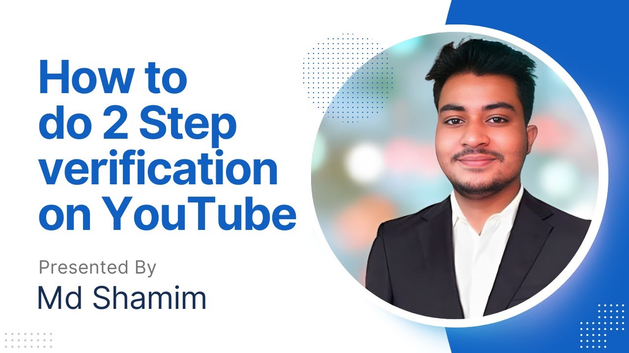 How to do 2 Step verification on YouTube || Freelancer Md Shamim