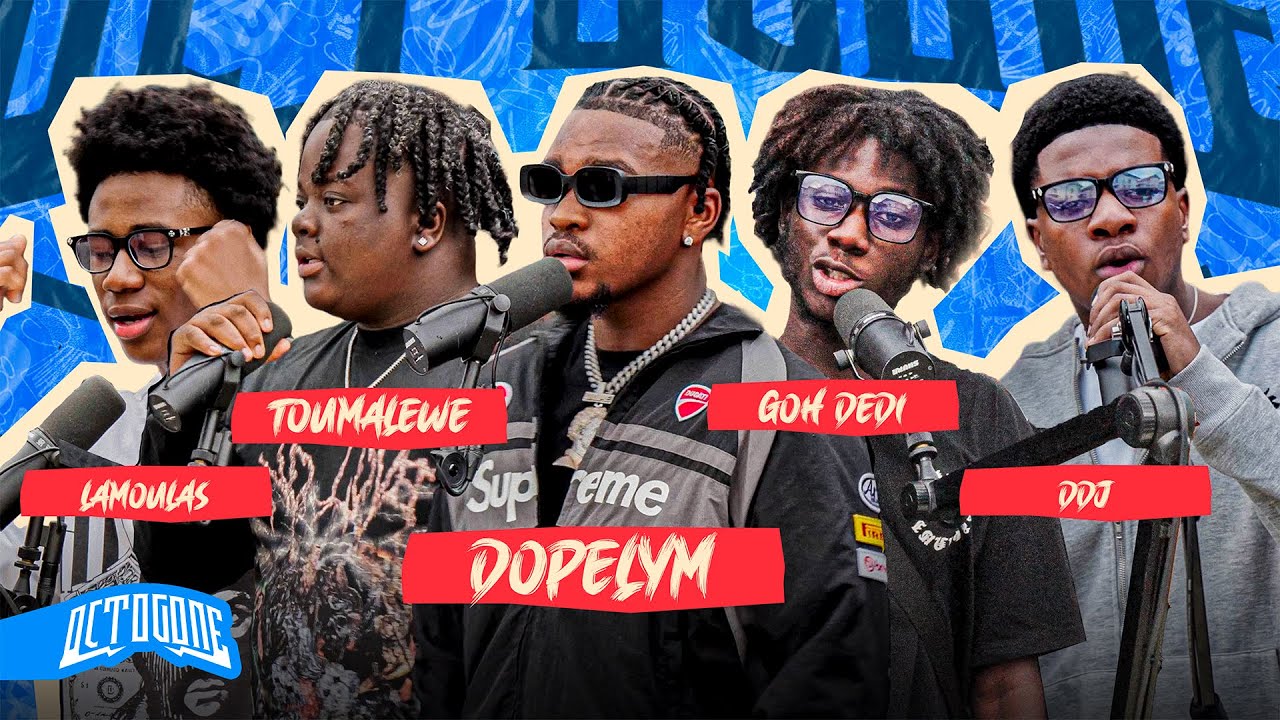 OCTOGONE | DOPELYM (Avec LAMOULA$ - TOUMALEWE - NTH - GOH DEDI - DDJ)