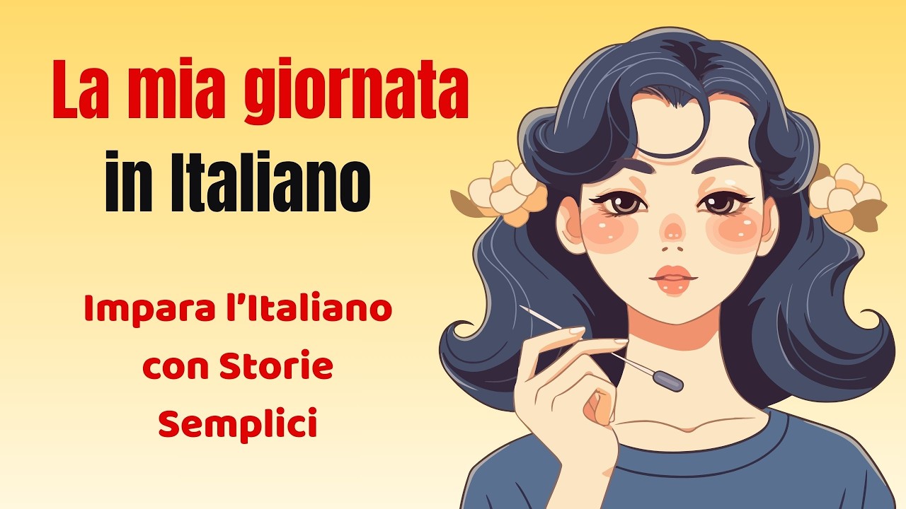 Learn italiano semplice | La Mia Giornata in Italiano