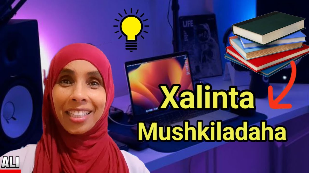 5 QODOB OO KAA CAAWINAYO XALINTA MISHKILADAHA NOLOSHA