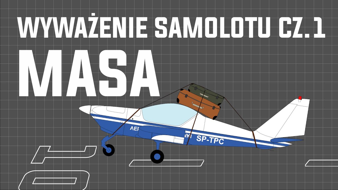 Wyważenie samolotu cz. 1 - Masa