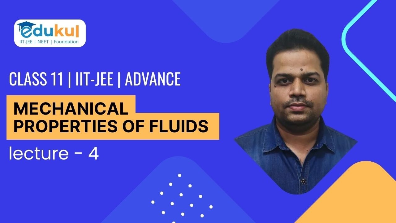 CLASS 11| MECHANICAL PROPERTIES OF FLUIDS | Physics | by Rajul Singhal Sirv