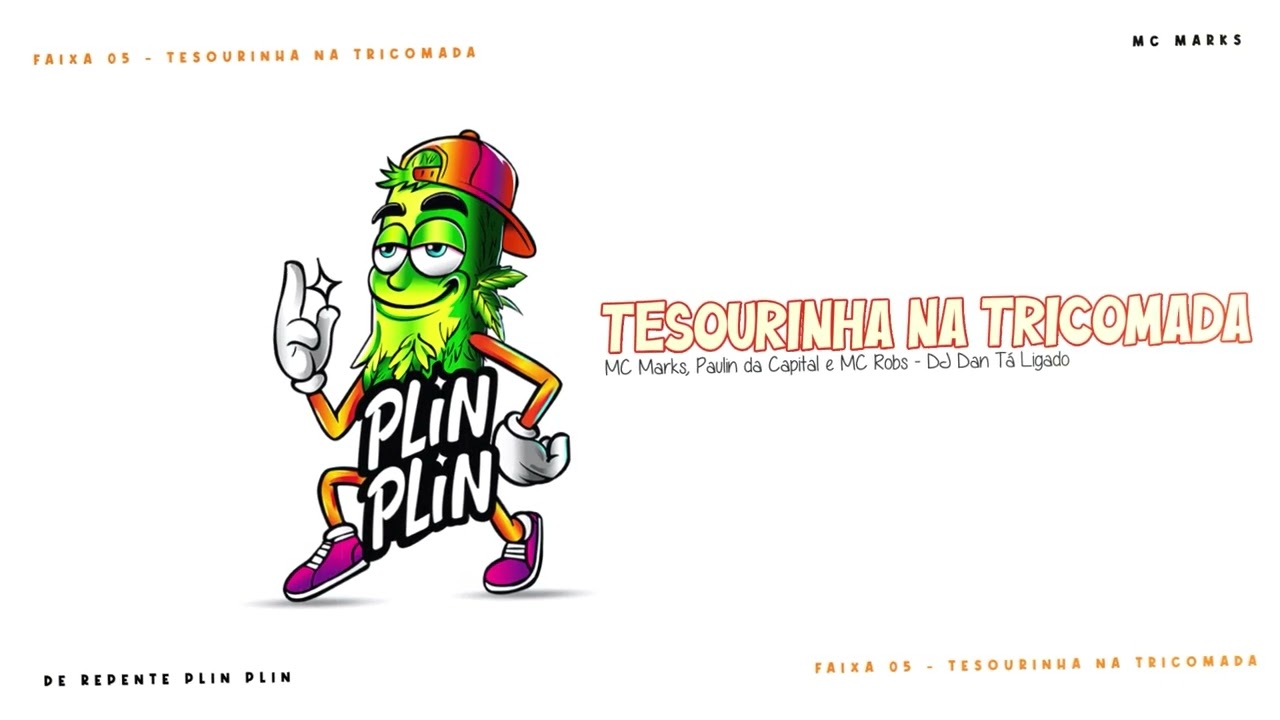 MC Marks, MC Paulin da Capital, MC Robs - Tesourinha na Tricomada - DJ Dan Tá Ligado