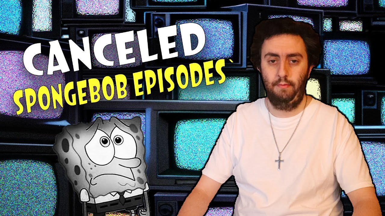 Cancelled SpongeBob Episodes - SpongeyMikey