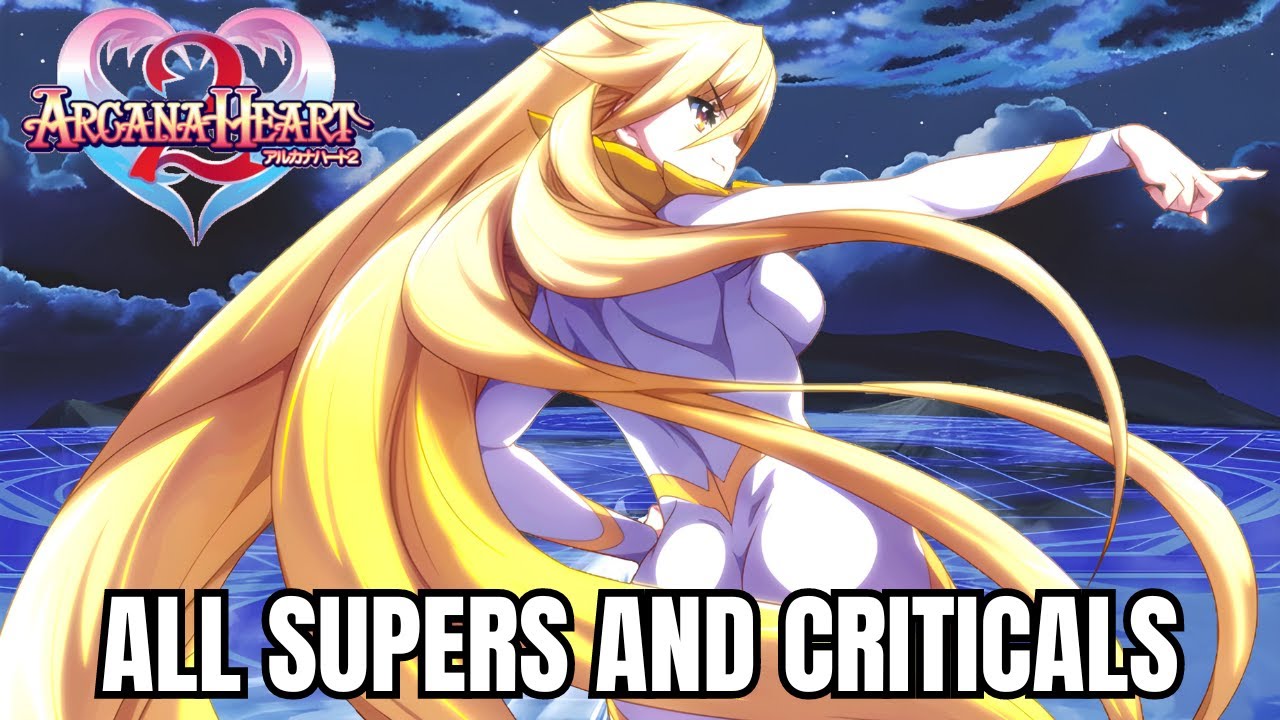 ARCANA HEART 2 ALL SUPERS AND CRITICAL HEARTS