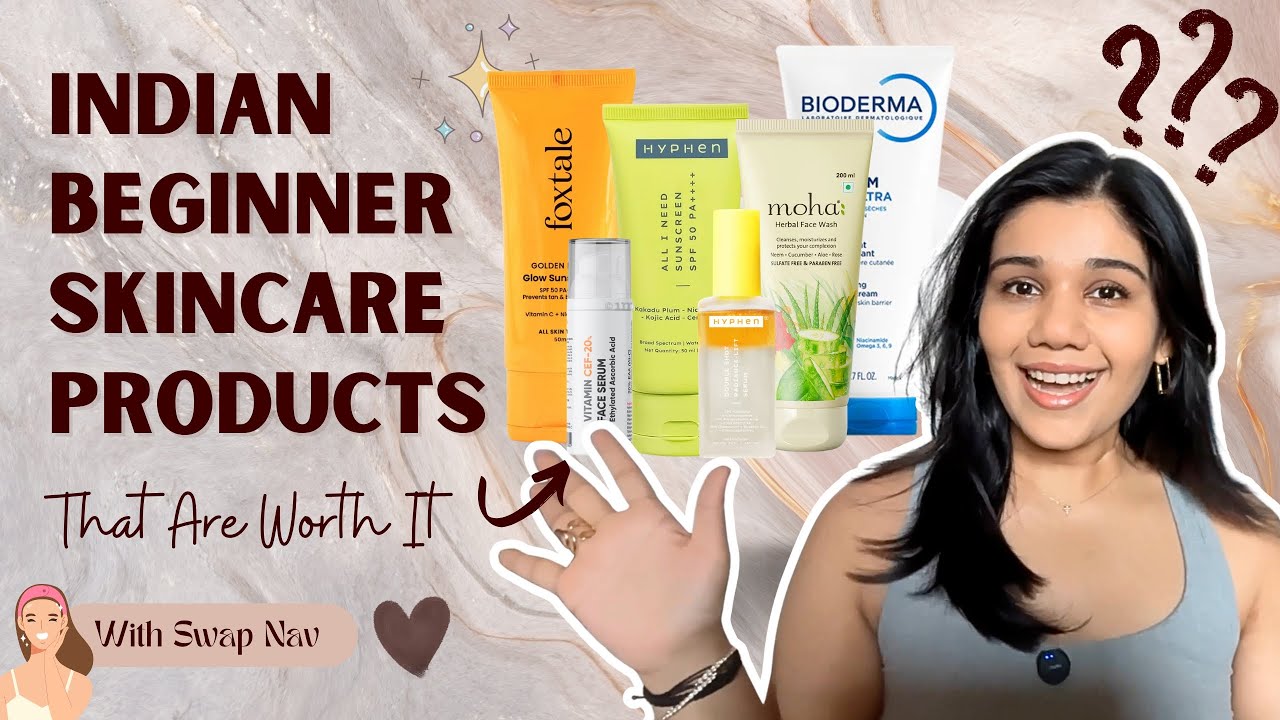 Indian Beginner Skincare Products That Are Worth It | SkincareWithSwap