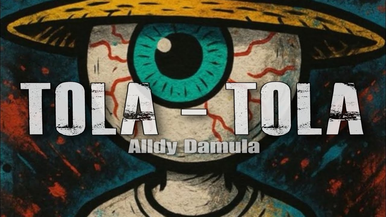 TOLA TOLA- ALLDY DAMULA (EDIT 2025)