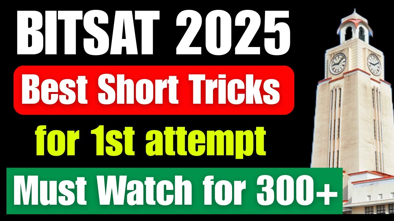 BITSAT 2025: Best Short Tricks to Score 300+ Marks | How to get seat in BITS Pilani | BITSAT Exam