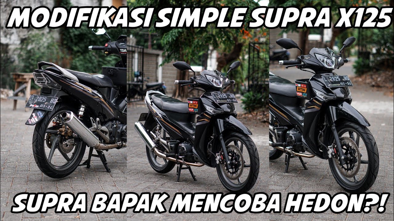 MODIFIKASI SUPRA X 125 DAILY USE!!! 😍🔥 || SUPRA BAPAK MENCOBA HEDON?!