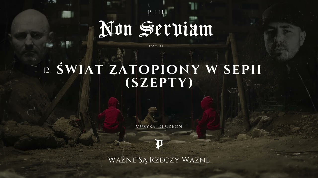 Pih - Świat Zatopiony w Sepii (Szepty) (prod. DJ Creon)