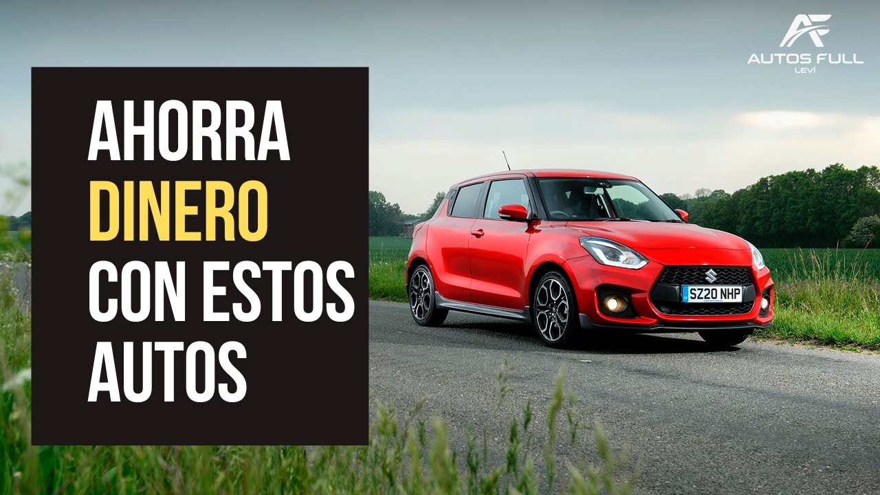 Autos que te har&aacute;n AHORRAR MUCHO Dinero