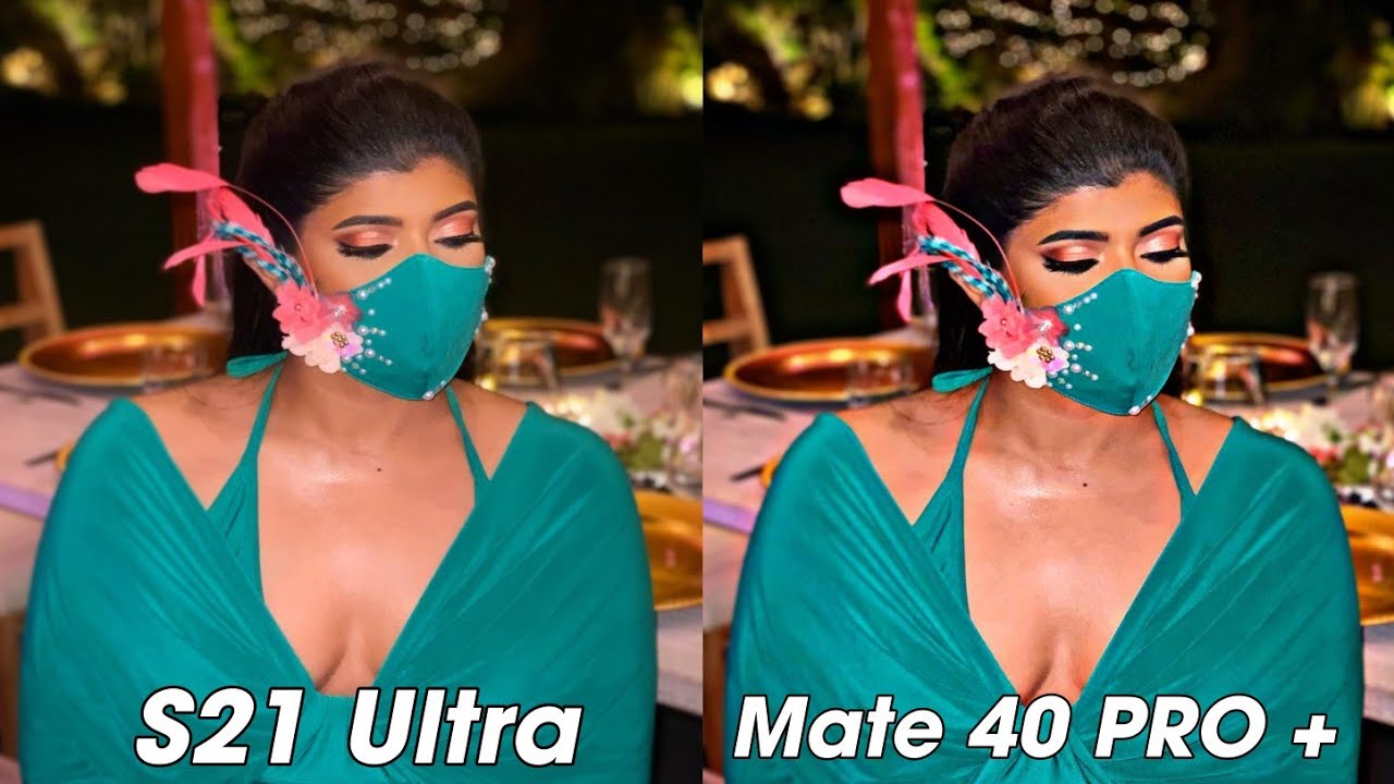 Samsung Galaxy S21 Ultra vs Huawei Mate 40 Pro Plus camera Comparison