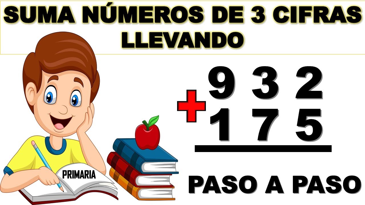 SUMA DE NUMEROS DE TRES (3) CIFRAS LLEVANDO PARA NIÑOS DE PRIMARIA
