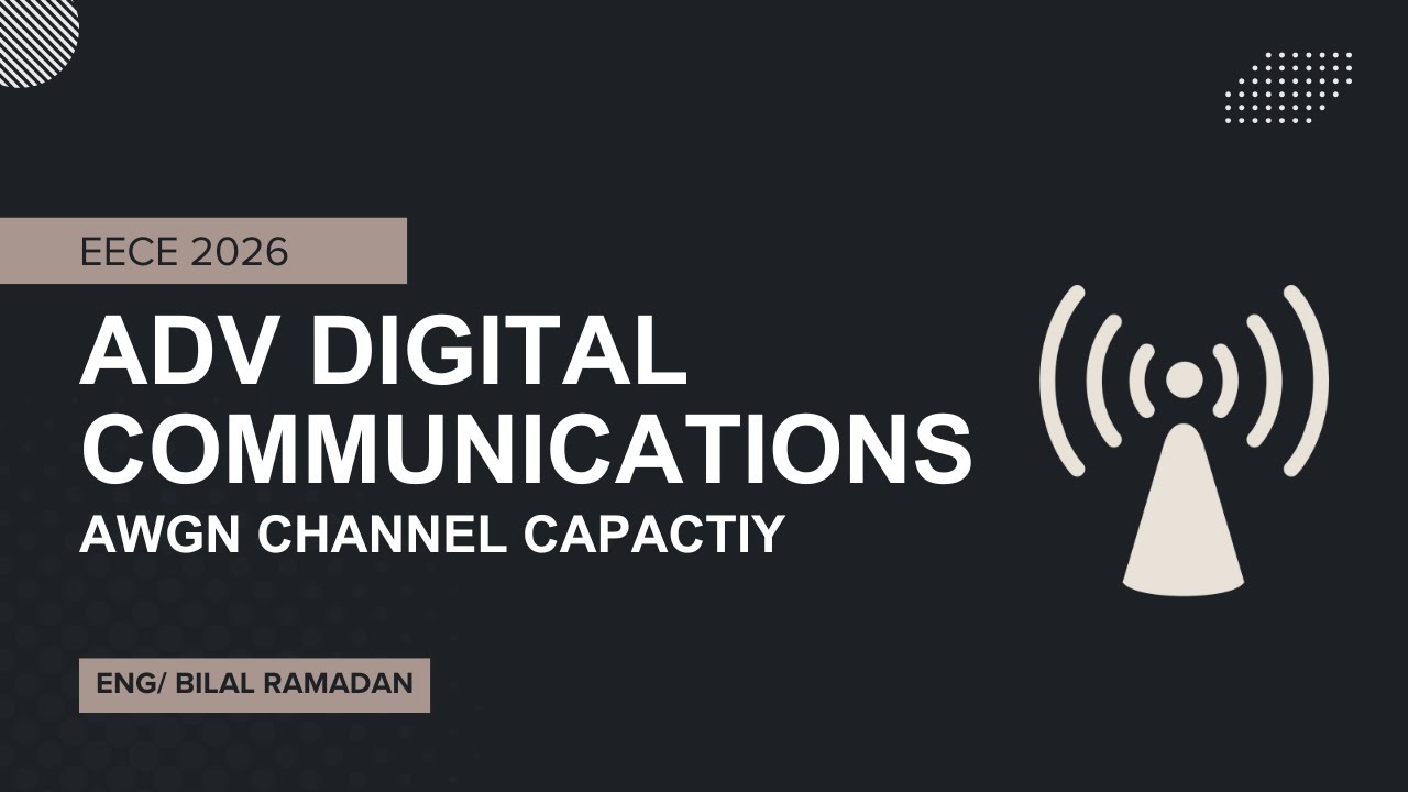 Advanced Digital Communications || AWGN Channel Capacity