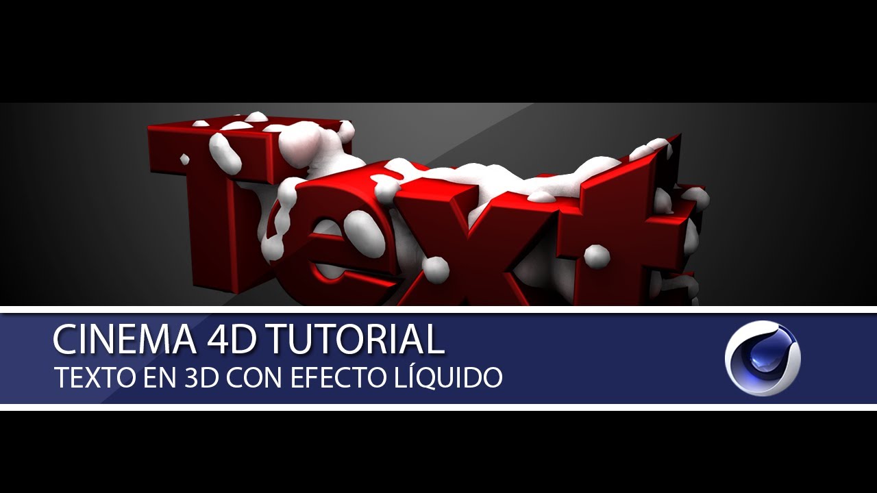TEXTO 3D CON EFECTO LÍQUIDO [TUTORIAL CINEMA 4D]
