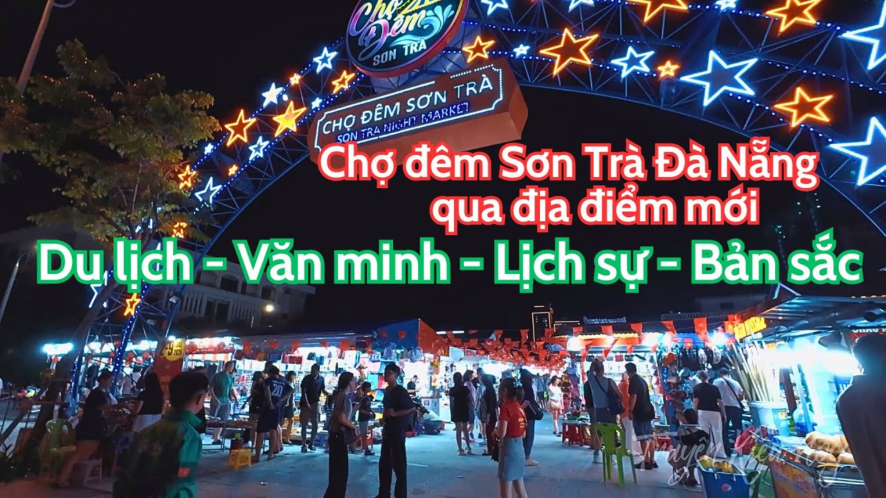 Chợ đêm Sơn Trà Đà Nẵng qua địa điểm mới. Chợ đêm Du lịch - Văn minh - Lịch sự - Bản sắc