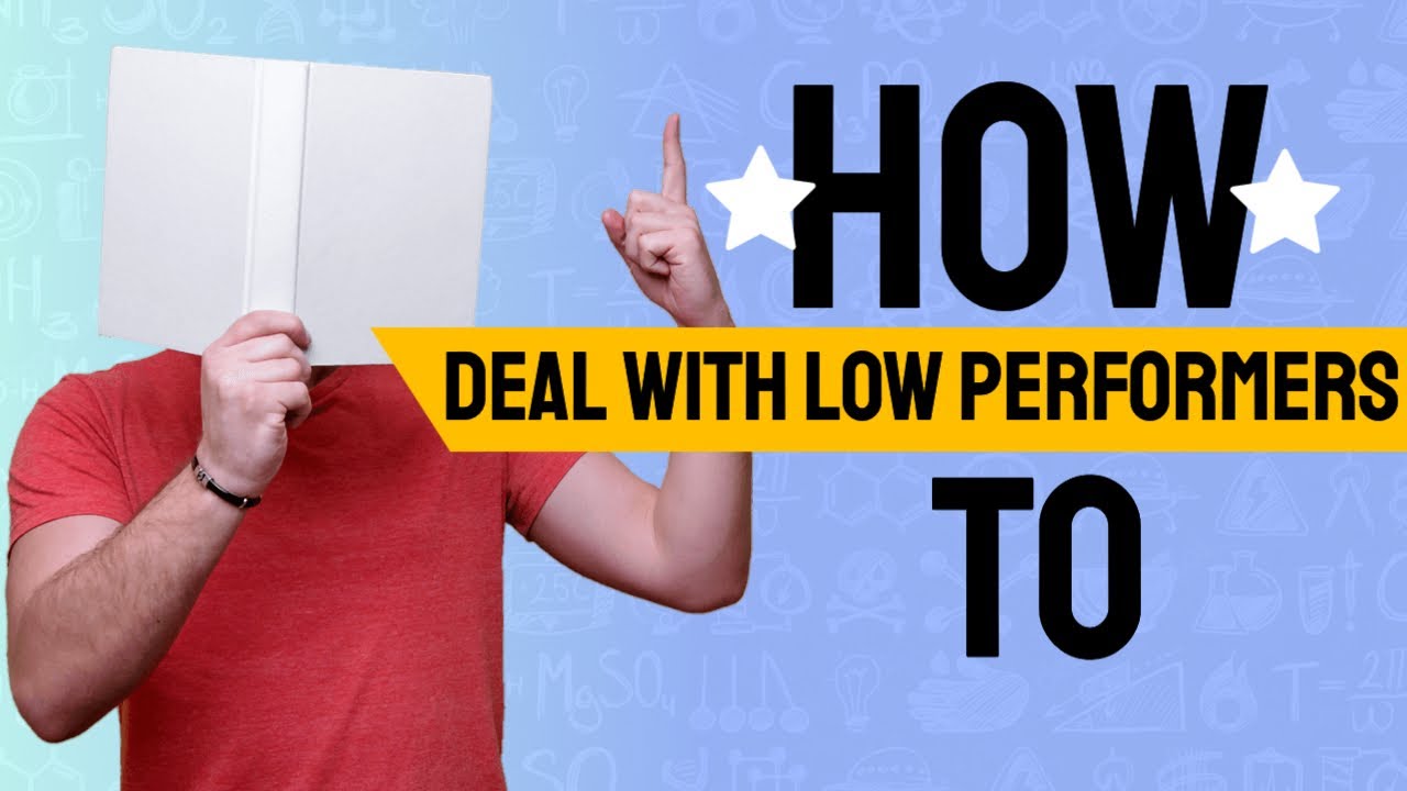 How to deal with low performers in your team?
