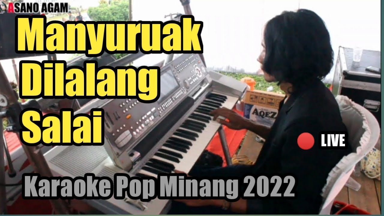 MANYURUAK DI LALANG SALAI || Karaoke Pop Minang (versi live KN7000 - ASANO AGAM)