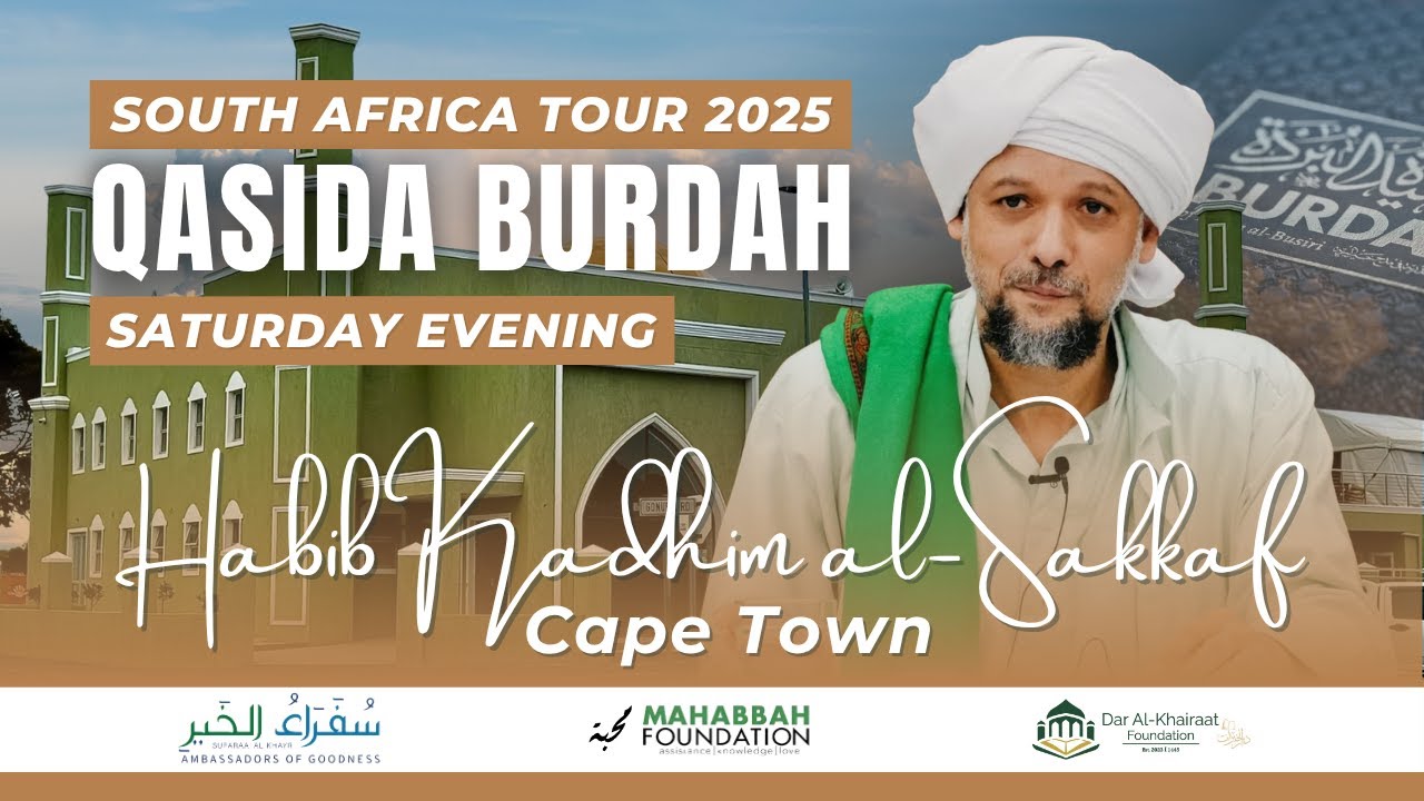 Qasida Burdah & Class 4 | Habib Kadhim al-Sakkaf | Cape Town | South Africa Tour 2025