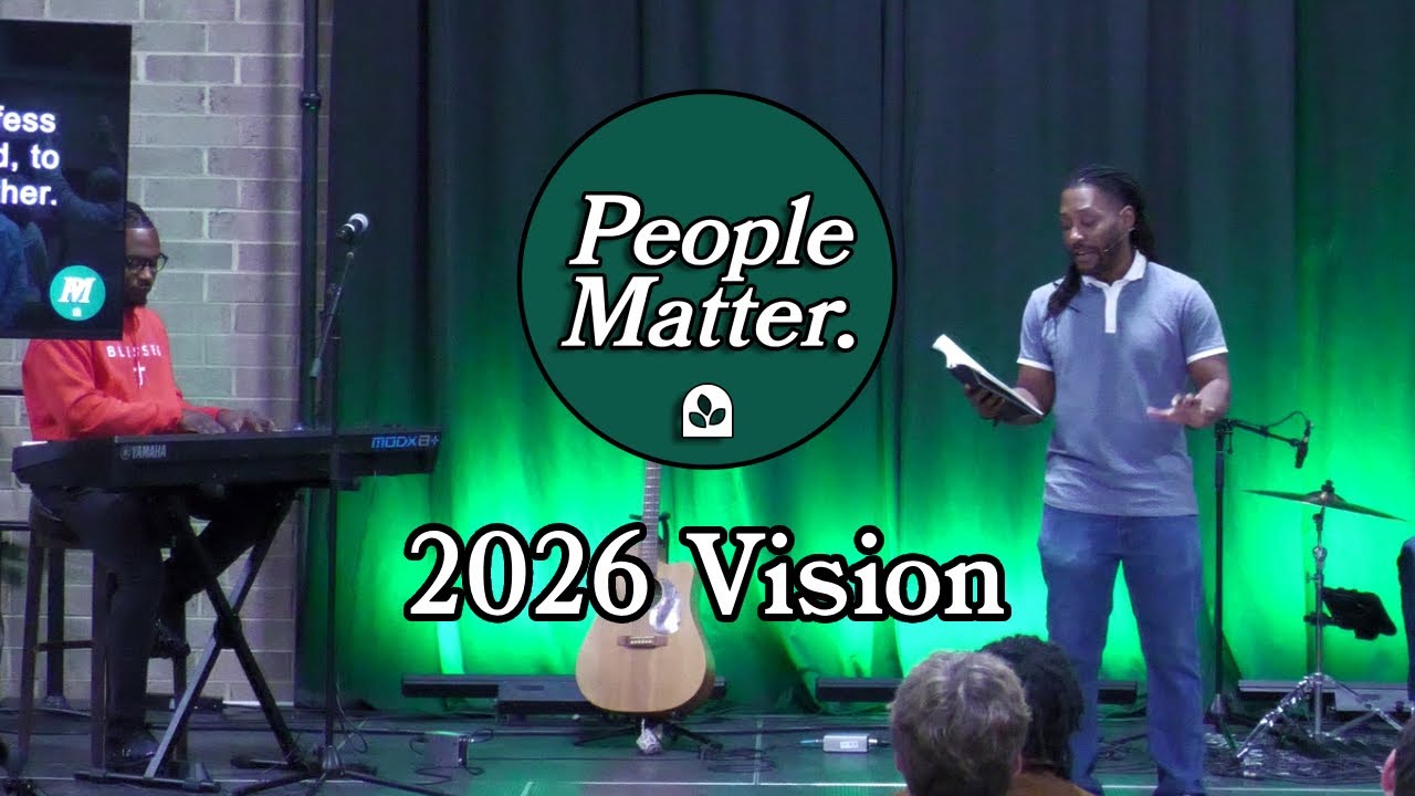 2026 Vision: Loving Others Like People Matter