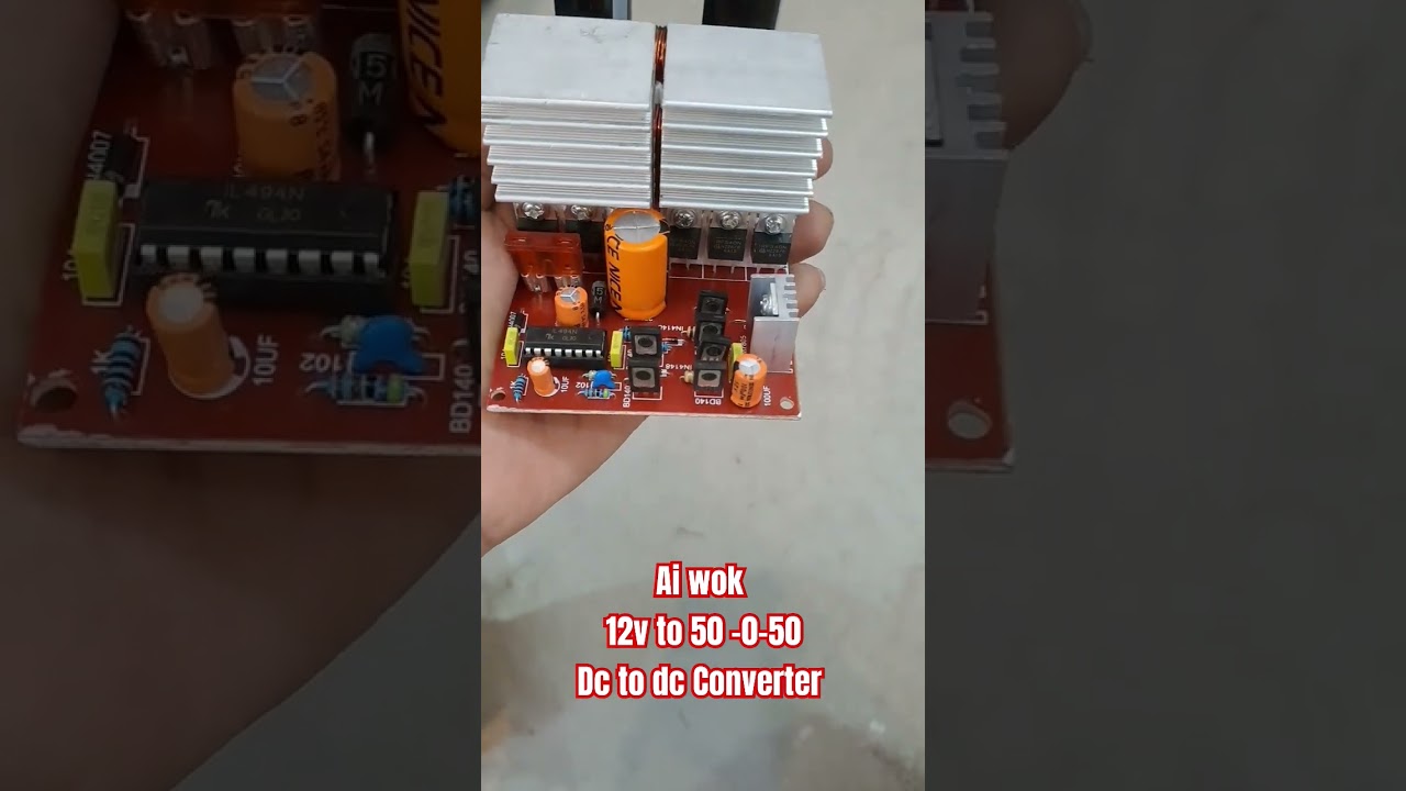 Ai wok 12v to 50 0 50 Dc To Dc Converter Only Rs 1000/- 