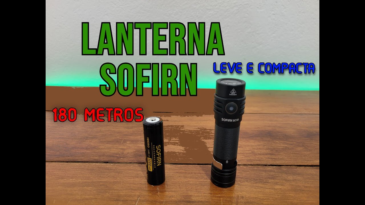LANTERNA SOFIRN SC18 🔦– POTÊNCIA, QUALIDADE E EXCELENTE CUSTO-BENEFÍCIO!