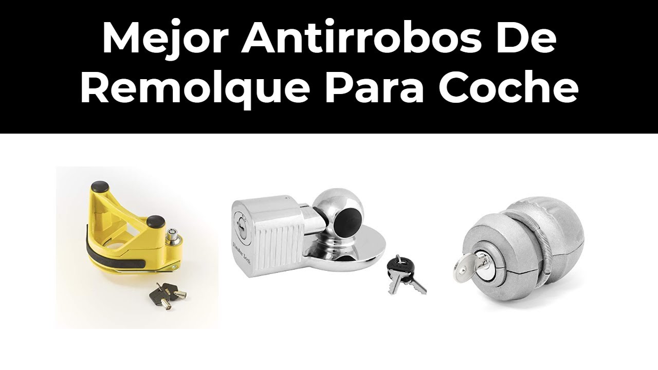 5 Mejor Antirrobos De Remolque Para Coche en 2022