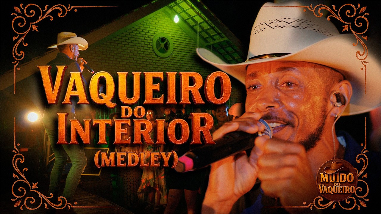VAQUEIRO DO INTERIOR (MEDLEY) - MUÍDO DO VAQUEIRO - MEMEU VAQUEIRO