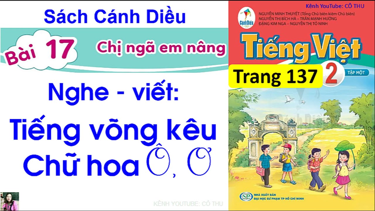 Tiếng Việt lớp 2 sách cánh Diều|Viết Tiếng võng kêu Chữ hoa Ô Ơ | Bài 17 Chị ngã em nâng|Cô Thu| #57