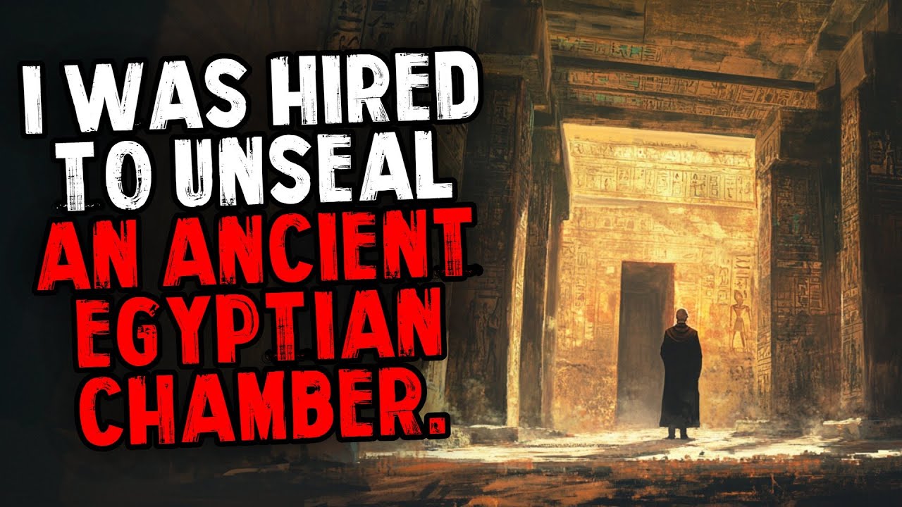 I Was Hired to Unseal an Ancient Egyptian Chamber.