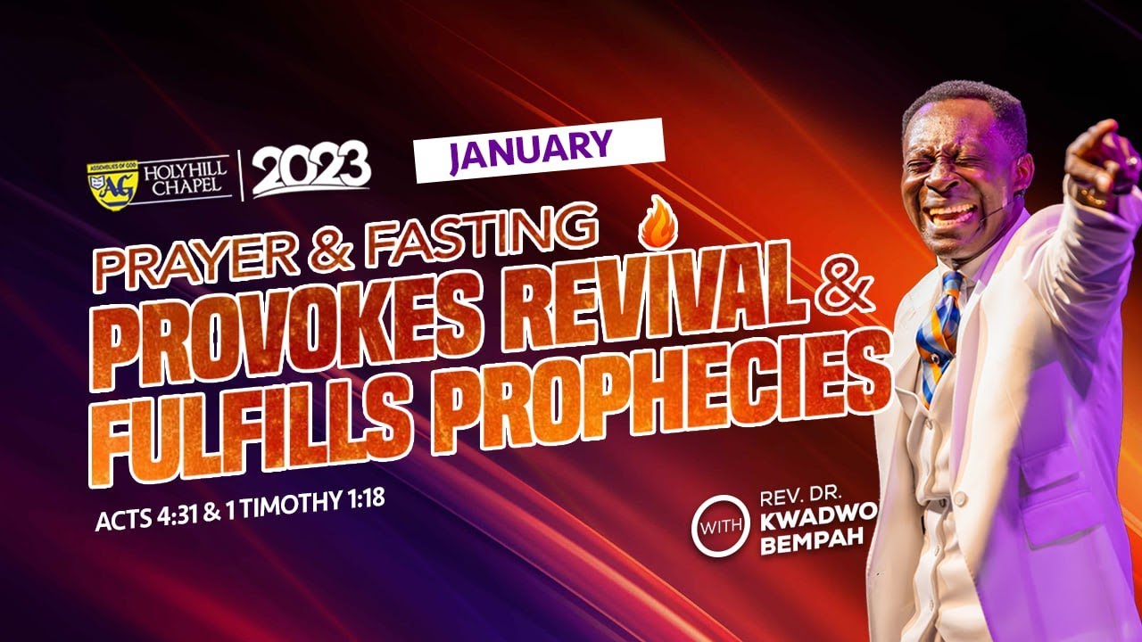 THE IMPORTANCE OF PRAYING FOR REVIVAL - DR KWADWO BOATENG BEMPAH || 11TH JANUARY, 2023