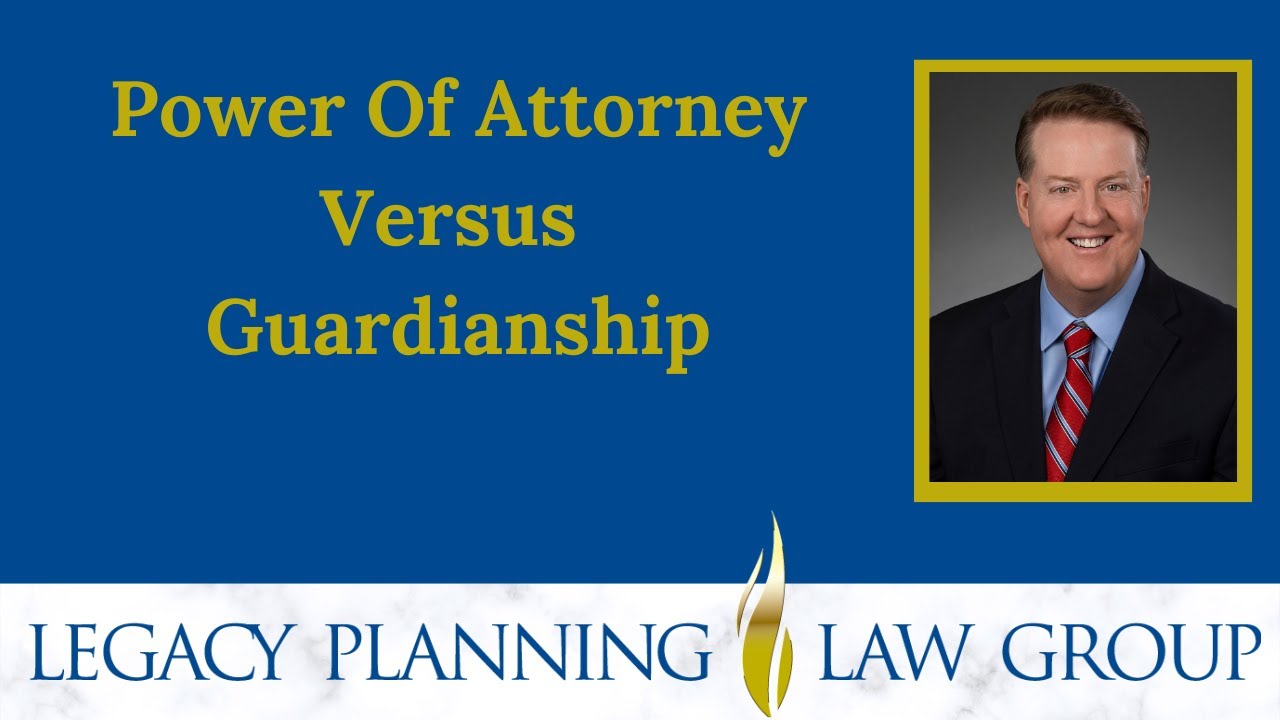 What's the Difference between Power of Attorney and Guardianship? - Weekly Video (B)