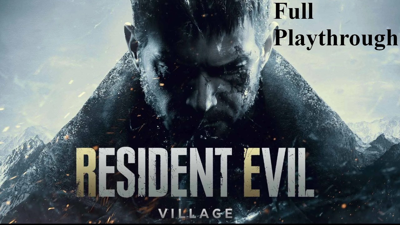 Resident Evil Village (Full Playthrough)