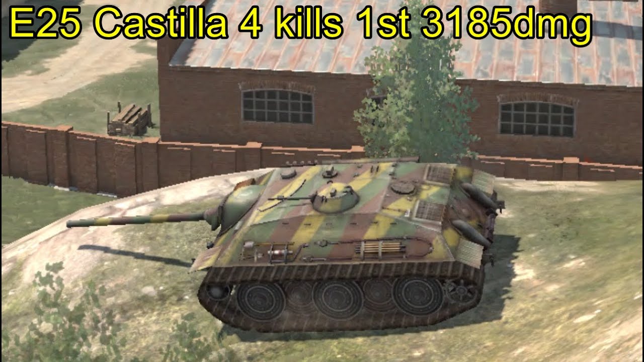E25 Castilla 4 kills 1st 3185dmg ╬ WoT Blitz Replays.