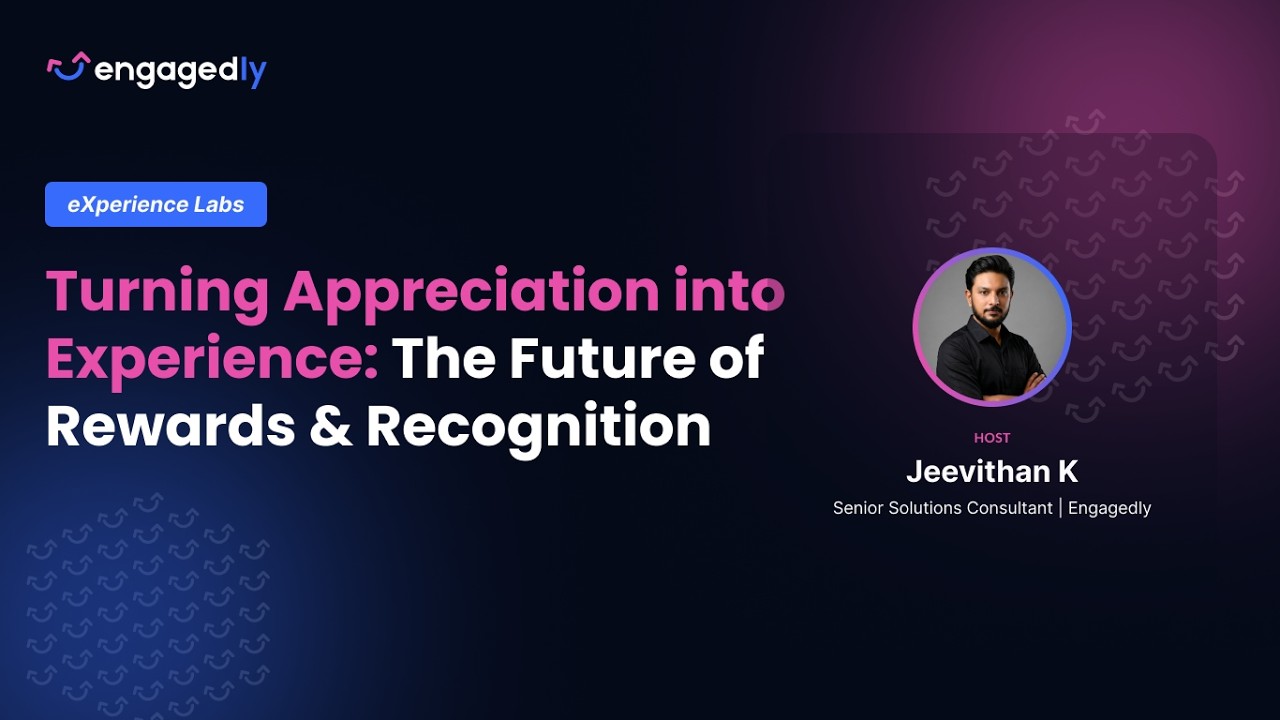 Turning Appreciation into Experience: The Future of Rewards & Recognition | Experience Labs
