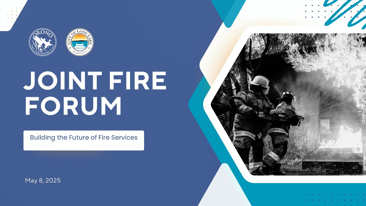 Long Lake & Orono Joint Fire Forum (May 8, 2025)