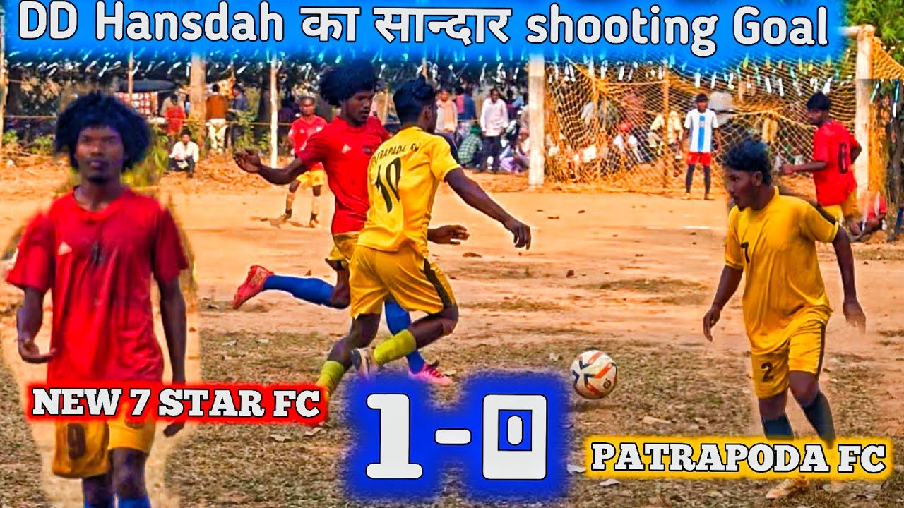 DD Hansdah का सान्दार shooting goal // New 7 star FC 🆚 Patrapada fc // Hansdah Sports 