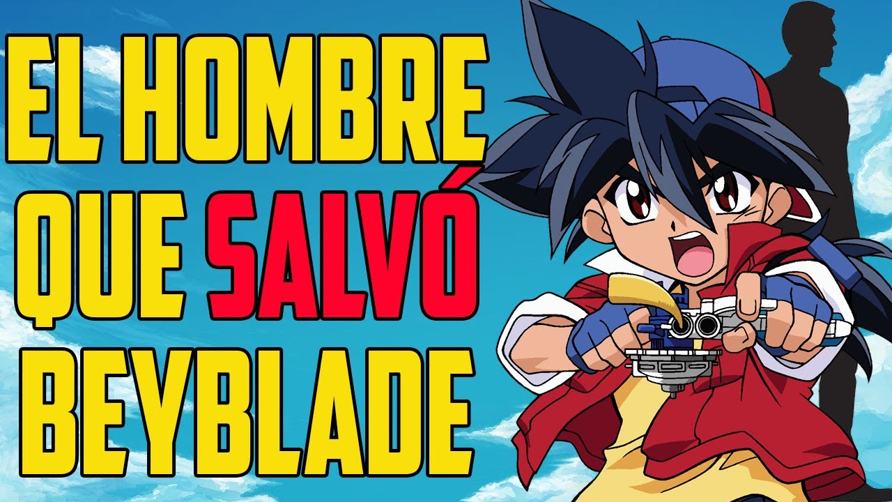 El hombre que salvó a BEYBLADE