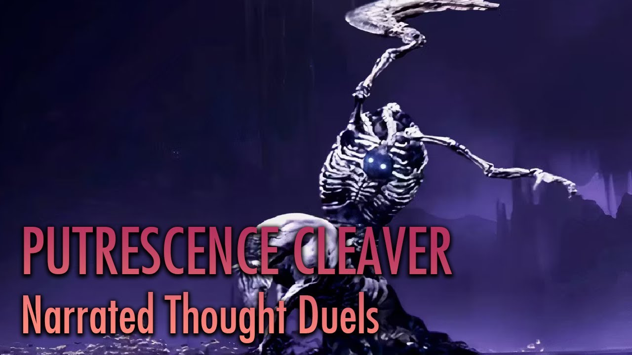Putrescence Cleaver Hits Like a Colossal Weapon | Narrated Thought Duels - Elden Ring